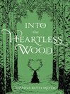 Cover image for Into the Heartless Wood